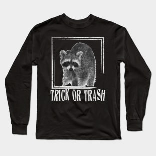 trick-or-trash Long Sleeve T-Shirt